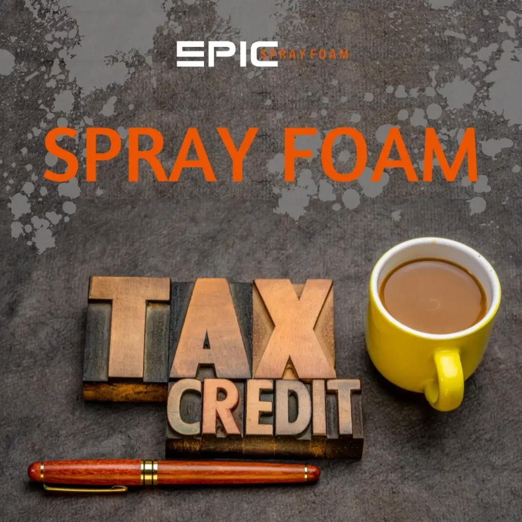 Epic Spray Foam- Tax Credit
